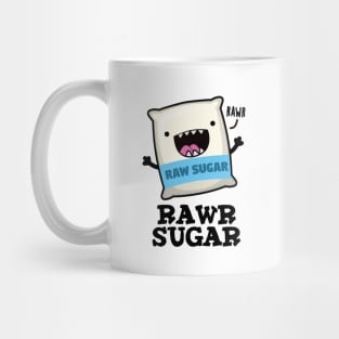 Rawr Sugar Funny Food Pun Mug